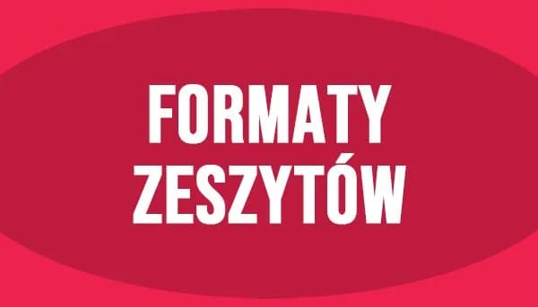 Jaki format ma zeszyt? Odkryj najlepsze wymiary dla uczniów